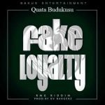 Fake Loyalty By Quata Budukusu