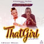 Maccasio-Ft.-Patapaa—That-Girl