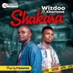 Wizdoo-Ft-Kharisma—Shakara