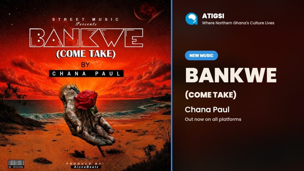 Chana Paul – Bankwe (Come Take) Bankwe (Come Take) cover art beside the title and the name Chana Paul