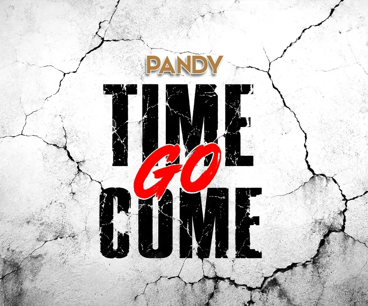 Cover art for Time Go Come by Pandy, with the title in cracked black letters and a red GO on a cracked white wall